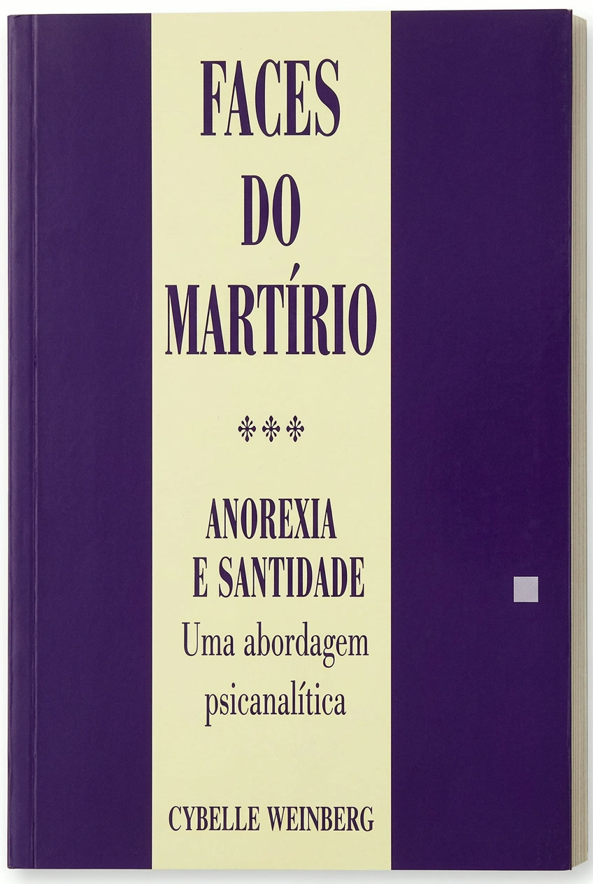 Capa do livro Faces do Martírio — Anorexia e Santidade